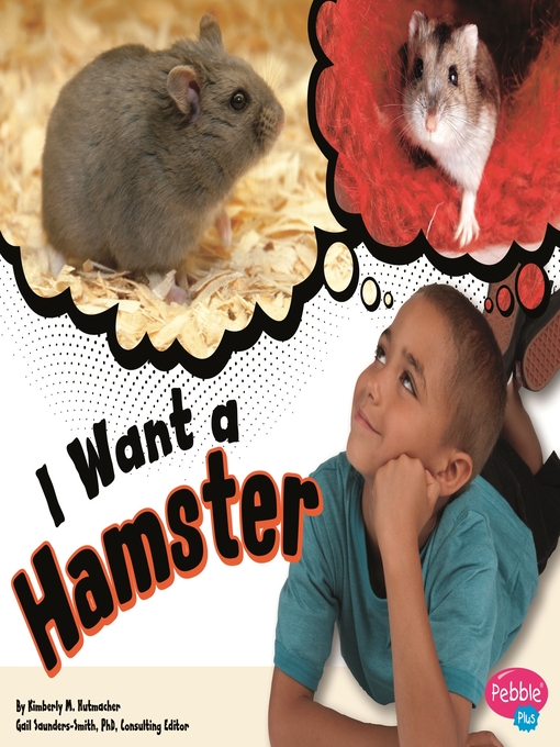 Title details for I Want a Hamster by Kimberly M. Hutmacher - Available